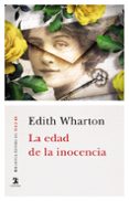 LA EDAD DE LA INOCENCIA de WHARTON, EDITH 