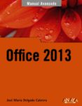 OFFICE 2013 (MANUAL AVANZADO) de DELGADO, JOSE MARIA 