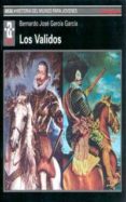 LOS VALIDOS de GARCIA GARCIA, BERNARDO JOSE 