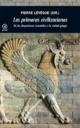 LAS PRIMERAS CIVILIZACIONES de LEVEQUE, PIERRE 