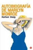 AUTOBIOGRAFIA DE MARILYN MONROE de REIG, RAFAEL 