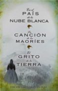 PACK TRILOGIA DE NUEVA ZELANDA (EN EL PAIS DE LA NUBE BLANCA / LA CANCION DE LOS MAORIES / EL GRITO DE LA TIERRA) de LARK, SARAH 