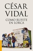 COMO RUFETE EN LORCA di VIDAL, CESAR 