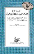 LA VIDA NUEVA DE PEDRITO DE ANDIA de SANCHEZ MAZAS, RAFAEL 