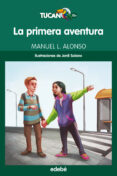 LA PRIMERA AVENTURA de ALONSO, MANUEL L. 