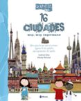 SABER MAS - 16 CIUDADES MUY, MUY IMPORTANTES de SILVA, LORENZO 