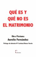 QU ES Y QU NO ES EL MATRIMONIO di FERNANDEZ, AURELIO 
