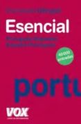 DICCIONARIO ESENCIAL PORTUGUES- ESPANHOL / ESPAOL-PORTUGUES di VV.AA. 