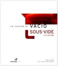 LA COCINA AL VACIO = SOUS- VIDE CUISINE (ED. BILINGUE ESPAOL-ING LES) di VV.AA. 
