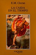 LA CAIDA EN EL TIEMPO de CIORAN, EMILE MICHEL 