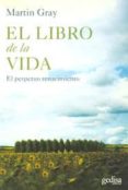 EL LIBRO DE LA VIDA: EL PERPETUO RENACIMIENTO di GRAY, MARTIN 