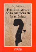 FUNDAMENTOS DE LA HISTORIA DE LA MUSICA de DAHLHAUS, CARL 