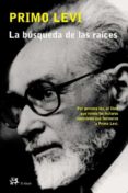 LA BUSQUEDA DE LAS RAICES de LEVI, PRIMO 