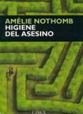 HIGIENE DEL ASESINO (2 ED.) di NOTHOMB, AMELIE 