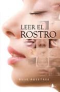 LEER EL ROSTRO (2 ED.) de ROSETREE, ROSE 