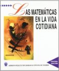 LAS MATEMATICAS EN LA VIDA COTIDIANA di VV.AA. 