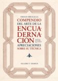 COMPENDIO DEL ARTE DE LA ENCUADERNACION di QUINEY, AITOR 