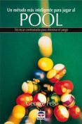 UN METODO MAS INTELIGENTE PARA JUGAR AL POOL di FELS, GEORGE 