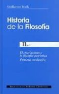 EL CRISTIANISMO Y LA FILOSOFIA PATRISTICA: HISTORIA DE LA FILOSOF IA II (1) di VV.AA. 