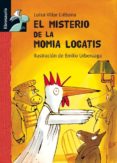 EL MISTERIO DE LA MOMIA LOCATIS de VILLAR LIEBANA, LUISA 