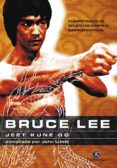 BRUCE LEE: JEET KUNE DO (COMENTARIOS DE BRUCE LEE SOBRE EL CAMINO MARCIAL) de LEE, BRUCE 