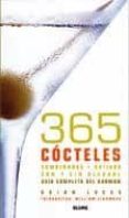 365 COCTELES, COMBINADOS, BATIDOS CON Y SIN ALCOHOL: GUIA COMPLET A DEL BARMAN (4 ED.) di LUCAS, BRIAN 