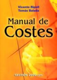 MANUAL DE COSTES (2 ED.) di RIPOLL, VICENTE  BALADA, TOMAS 