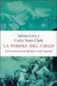 LA PIEDRA DEL CIELO di ADRIAN, LEVY  SCOTT CLARK, CATHY 
