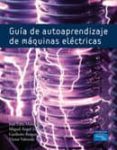 GUIA DE AUTOAPRENDIZAJE DE MAQUINAS ELECTIRCAS di VV.AA. 