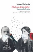 EL DESEO DE LO UNICO de SCHWOB, MARCEL 
