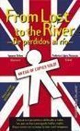 FROM LOST TO THE RIVER de LOPEZ SOCASAU, FEDERICO  OCHOA, IGNACIO 