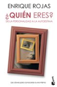 QUIEN ERES?: DE LA PERSONALIDAD A LA AUTOESTIMA de ROJAS, ENRIQUE 