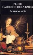 LA VIDA ES SUEO de CALDERON DE LA BARCA, PEDRO 