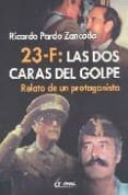 23-F: LAS DOS CARAS DEL GOLPE di PARDO ZANCADA, RICARDO 