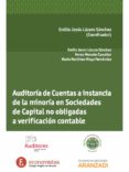 AUDITORA DE CUENTAS A INSTANCIA DE LA MINIRA EN SOCIEDADES DE C APITAL NO OBLIGADAS A VERIFICACIN CONTABLE de LAZARO SANCHEZ, EMILIO JESUS 