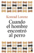 CUANDO EL HOMBRE ENCONTR AL PERRO de LORENZ, KONRAD 
