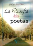 LA FILOSOFIA DE LOS POETAS de MAESTRO, JESUS G. 