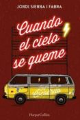 CUANDO EL CIELO SE QUEME de SIERRA I FABRA, JORDI 