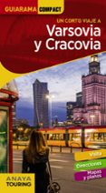 UN CORTO VIAJE A VARSOVIA Y CRACOVIA 2018 (GUIARAMA COMPACT) (2 ED.) de CUESTA, MIGUEL 
