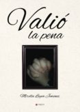 Valió La Pena Por Mirella Leyva Jimenez, Tapa Blanda