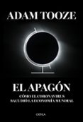 EL APAGON: COMO EL CORONAVIRUS SACUDIO LA ECONOMIA MUNDIAL de TOOZE, ADAM 