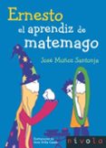 ERNESTO APRENDIZ DE MATEMAGO (3 ED) de MUOZ SANTONJA, JOSE 