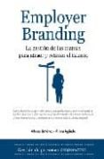 EMPLOYER BRANDING: LA GESTION DE LAS MARCAS PARA ATRAER Y RETENER EL TALENTO de JIMENEZ, ALFONSO  AGUADO, MIRIAM 