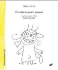 CUADERNO PARA PENSAR (ILUSTRADO POR NIOS PARA MAYORES) di THERIZOLS, MATHILDE 