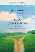 TODO NO TERMINO de SALINAS, SILVIA  BUCAY, JORGE   SALINAS, SILVIA  BUCAY, JORGE 