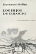 LOS HIJOS DE EULOGIO di MOLINA, ESPERANZA 