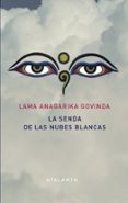LA SENDA DE LAS NUBES BLANCAS di ANAGARIKA GOVINDA, LAMA 