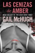 LAS CENIZAS DE AMBER di MCHUGH, GAIL 