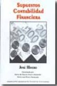 SUPUESTOS DE CONTABILIDAD FINANCIERA de RIVERO, JOSE 