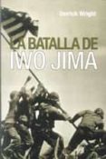LA BATALLA DE IWO JIMA di WRIGHT, DERRICK 